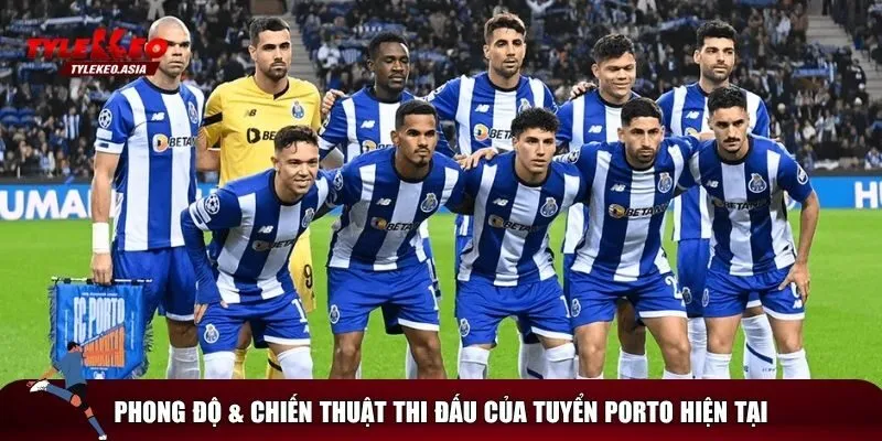 Phong độ và lối thi đấu của Porto