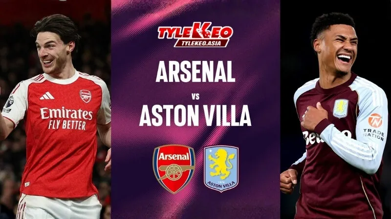 Nhận định soi kèo Arsenal vs Aston Villa nhận định từ chuyên gia Tỷ Lệ Kèo Asia