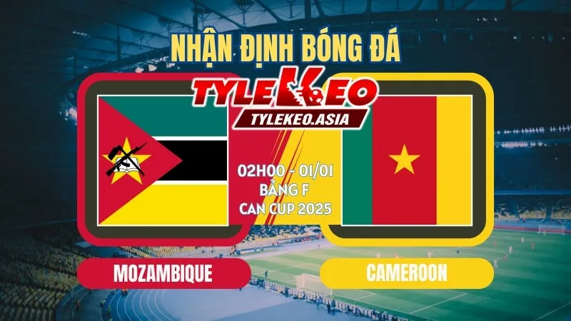 Nhận Định Soi Kèo Mozambique Vs Cameroon 02h00 Ngày 1/1: Tấm Vé Vào Vòng Knock-Out