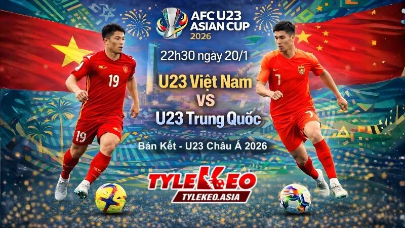 Nhận Định Soi Kèo U23 Việt Nam Vs U23 Trung Quốc 22h30 Ngày 20/1
