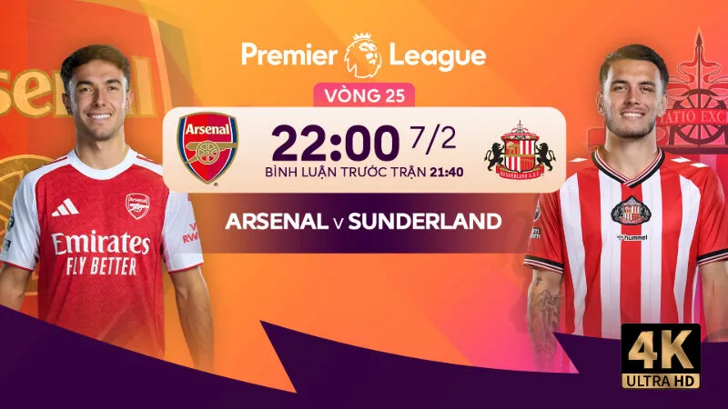 Lịch trực tiếp bóng đá Arsenal vs Sunderland Vòng 25 Premier League 2025/26